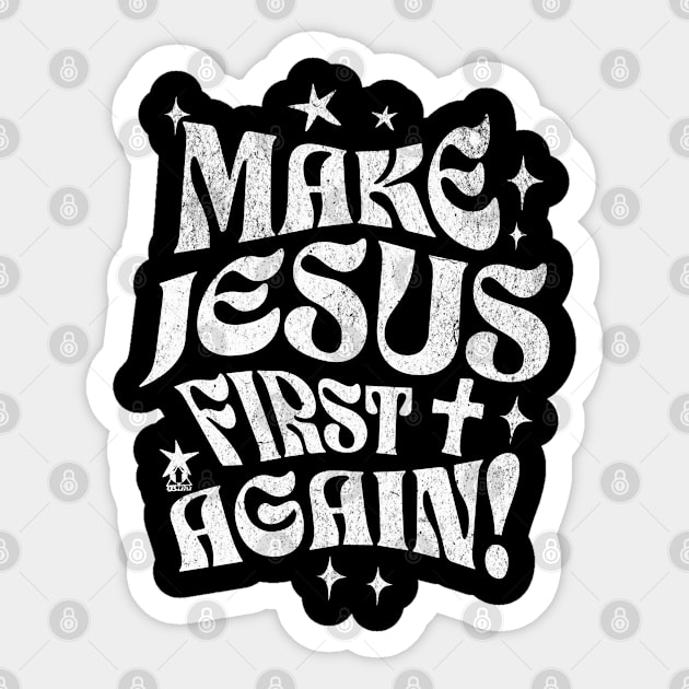 MAKE JESUS FIRST AGAIN Christian Design Sticker by ejsulu